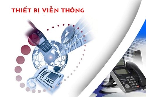 XIN GIẤY PHÉP NHẬP KHẨU THIẾT BỊ VIỄN THÔNG